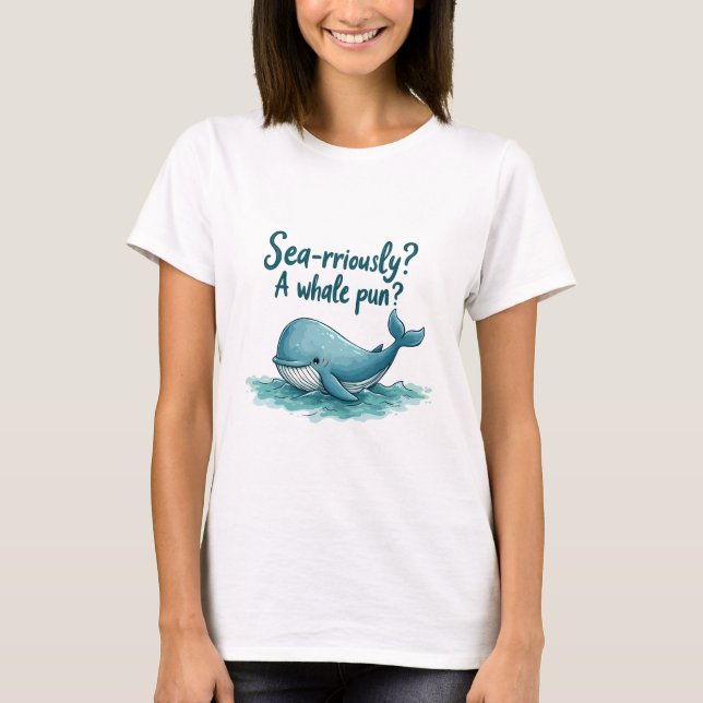 Camiseta Adorável "Rriamente no mar? Um Canhão de Baleia?"  (Frente)