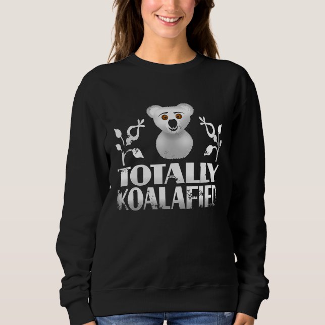 Camiseta Adorável, Totalmente Koalafied Koala Bear Lover (Frente)