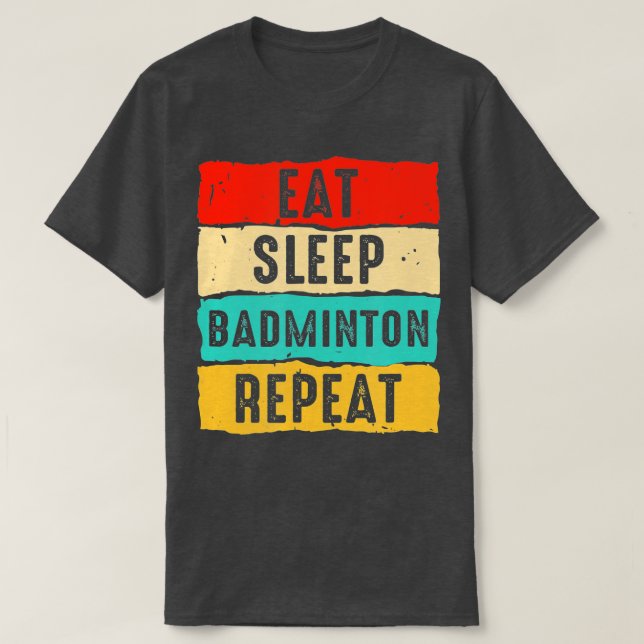 Camiseta Adormecer Badminton Repita Homens Engraçados Mulhe (Frente do Design)