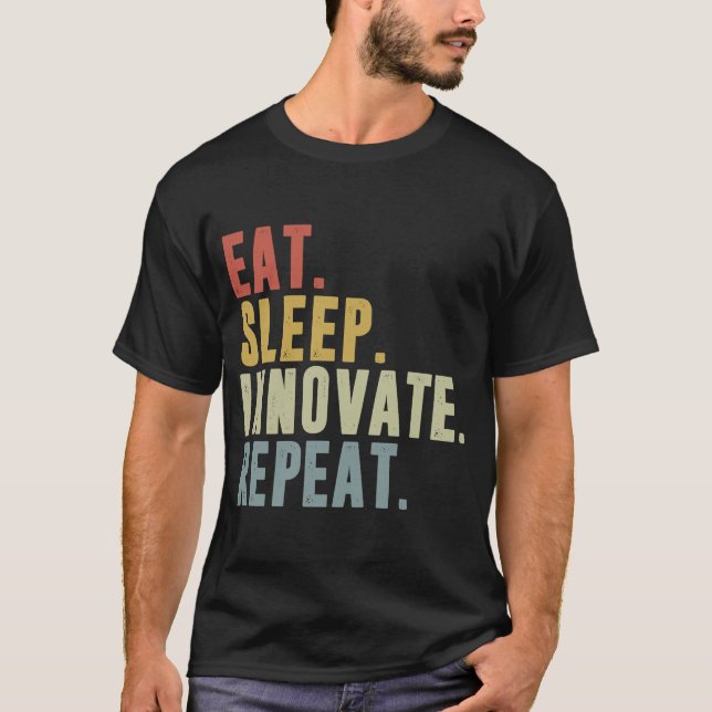 Camiseta Adormecer Inovar Repetir Inovação Engraçada Em Inv (Frente)