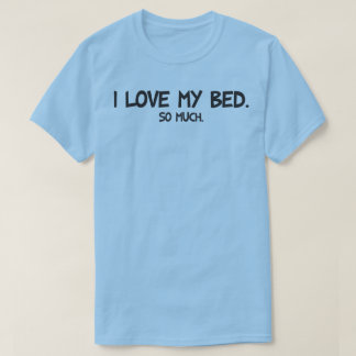 Camiseta Adoro A Minha Cama - Novidade Engraçada
