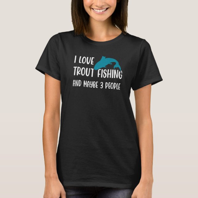 Camiseta Adoro a pesca de trutas e talvez 3 peixes de truta (Frente)