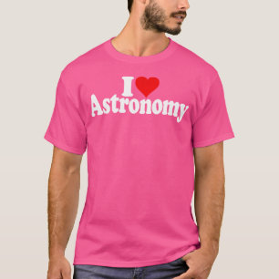 Camiseta Adoro Astronomia Cardíaca No Universo