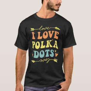 Camiseta Adoro Bolinhas Retroristas Homens Felizes Dot