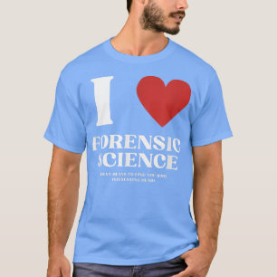 Camiseta Adoro Ciências Forenses Mulheres Criminologia Por