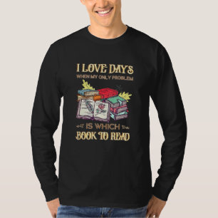 Camiseta Adoro Dias Em Que Meu Único Problema É Qual Livro