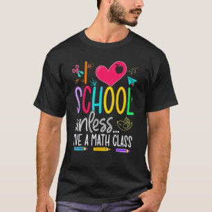 Camiseta Adoro Escola A Menos Que Eu Tenha Uma Classe De Ma