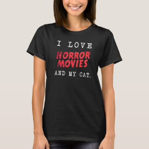 Camiseta Adoro Filmes De Horror E Meu Gato. Assustador