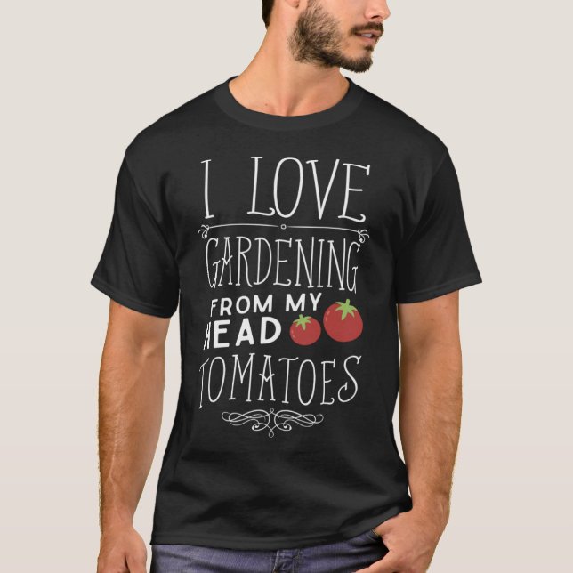 Camiseta Adoro jardinagem de tomate da minha cabeça aos meu (Frente)