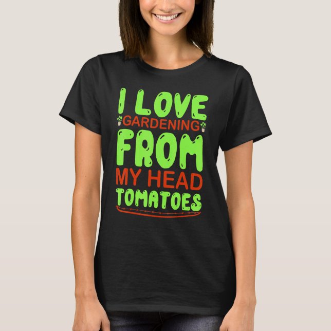 Camiseta Adoro Jardinagem De Tomates De Cabeça (Frente)