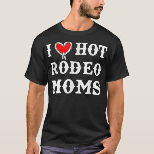 Camiseta Adoro Mães Quentes De Rodeio Engraçado