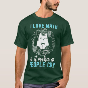 Camiseta Adoro Matemática Que Faz As Pessoas Chorarem