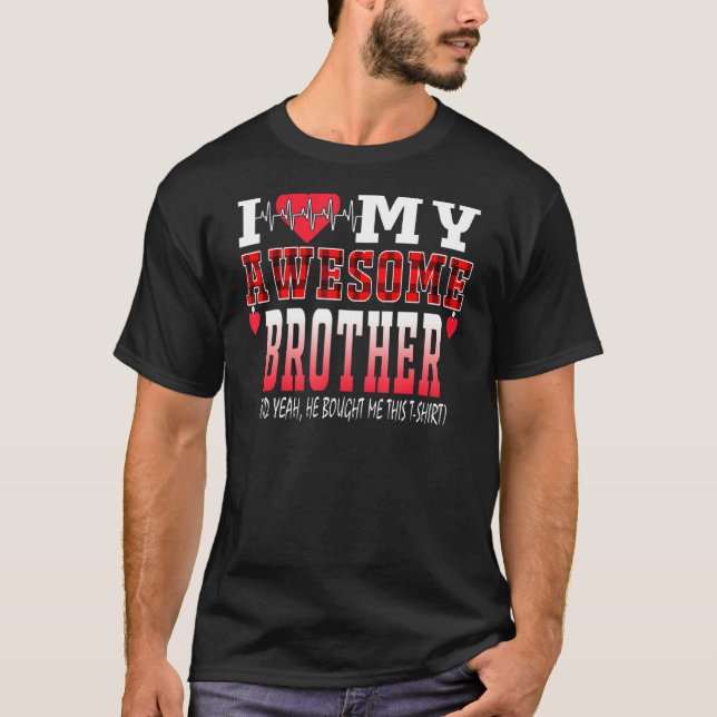 Camiseta Adoro O Meu Irmão Incrível E Comprou-Me (Frente)