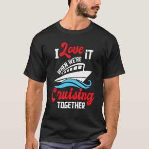 Camiseta Adoro quando estamos cruzando juntos - Cruise Sh