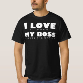 Camiseta Adoro Quando Meu Chefe Deixa O Escritório