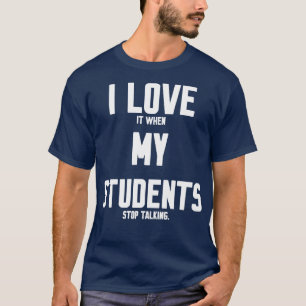 Camiseta Adoro quando meus alunos param de falar 1