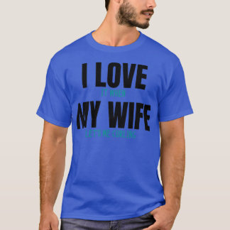Camiseta Adoro quando minha esposa me deixa curvar o curli