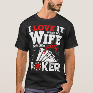 Camiseta Adoro Quando Minha Esposa Me Deixa Jogar Poker