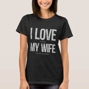 Camiseta Adoro Quando Minha Esposa Me Vamos A Pescar Engraç