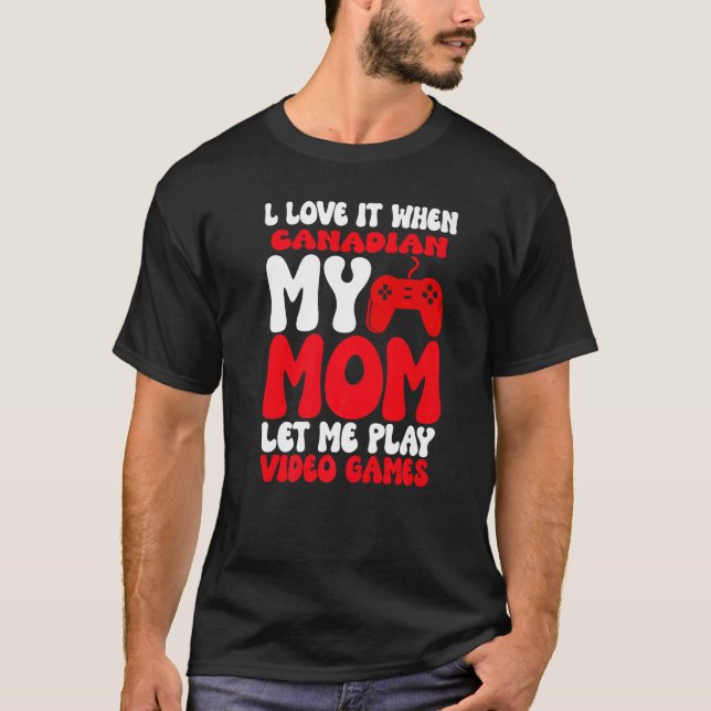 Camiseta Adoro quando minha mãe canadense me deixa tocar ví (Frente)