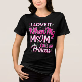 Camiseta Adoro quando minha mãe me chama de princesa