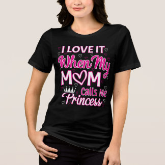 Camiseta Adoro quando minha mãe me chama de princesa