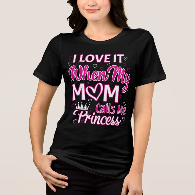 Camiseta Adoro quando minha mãe me chama de princesa (Frente)
