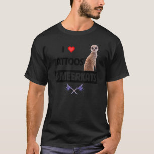 Camiseta Adoro Tatuagens e Meerkats Tatuados Mamãe Pai Incl