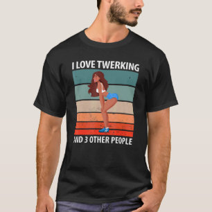 Camiseta Adoro Twerking E 3 Outras Pessoas