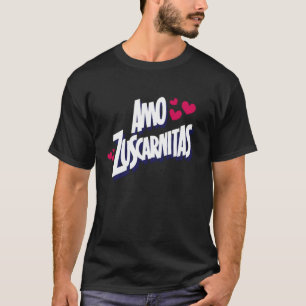 Camiseta Adoro Zuscarnitas Engraçado Sarcástico Latinos Esp