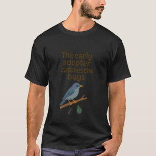 Camiseta Adotante Precoce Pega os Erros