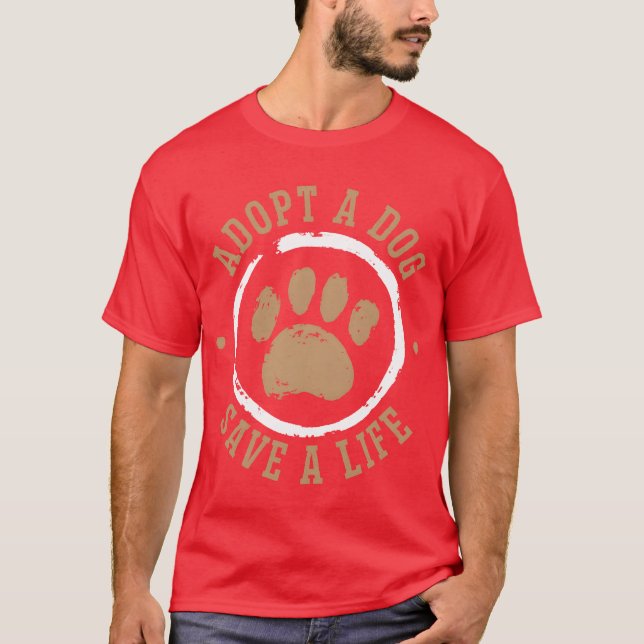 Camiseta Adotar Um Cachorro Salvando Uma Vida Salvadora De  (Frente)
