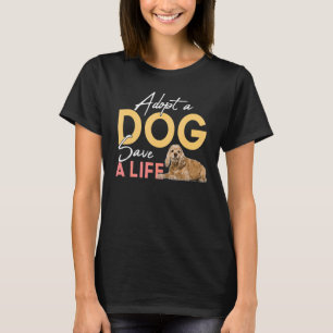 Camiseta Adotar Um Cachorro Salvar Um Cocker De Salvamento 