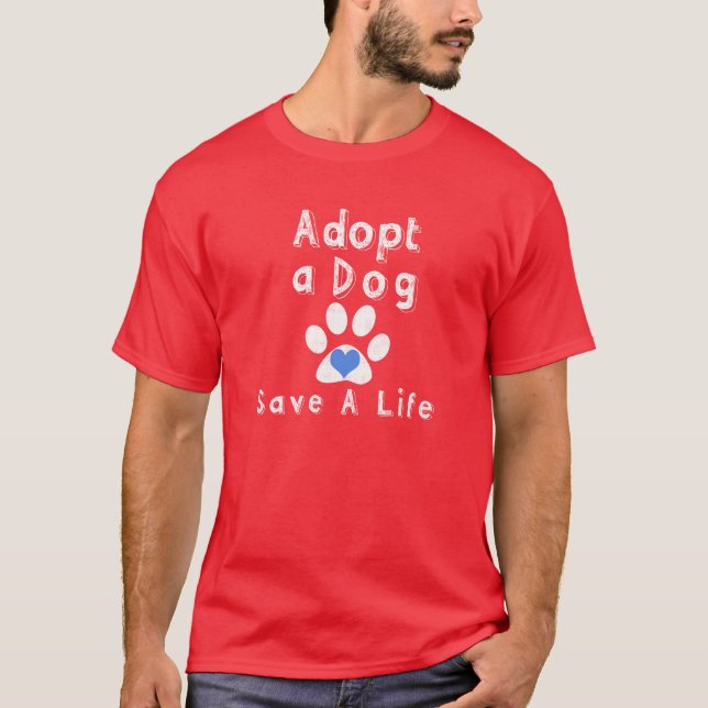 Camiseta Adote um cão. Salvar uma vida (Frente)