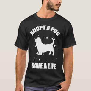 Camiseta Adote Um Pug Salve Uma Vida