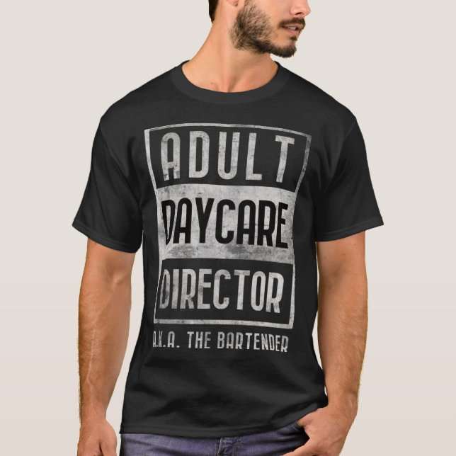 Camiseta Adult Daycare Director AKA The Bartender Cocktail  (Frente)