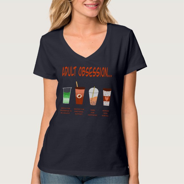 Camiseta Adult Obsessions Be Like - coffee version (Frente)