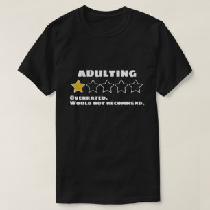 Camiseta Adultar Sobreclassificado Não Recomendaria Uma Est