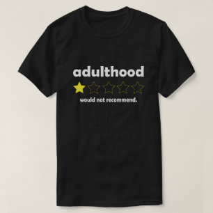 Camiseta Adulthood Não Recomendaria Citação Engraçada de Ho