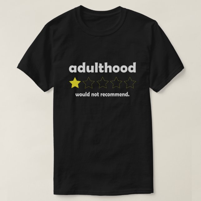Camiseta Adulthood Não Recomendaria Citação Engraçada de Ho (Frente do Design)