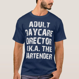 Camiseta Adulto Diretor De Cuidados De Daycare AKA O Bar Te