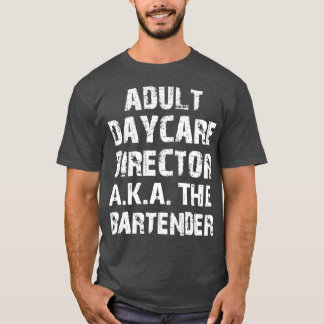 Camiseta Adulto Diretor De Cuidados De Daycare AKA O Bar Te