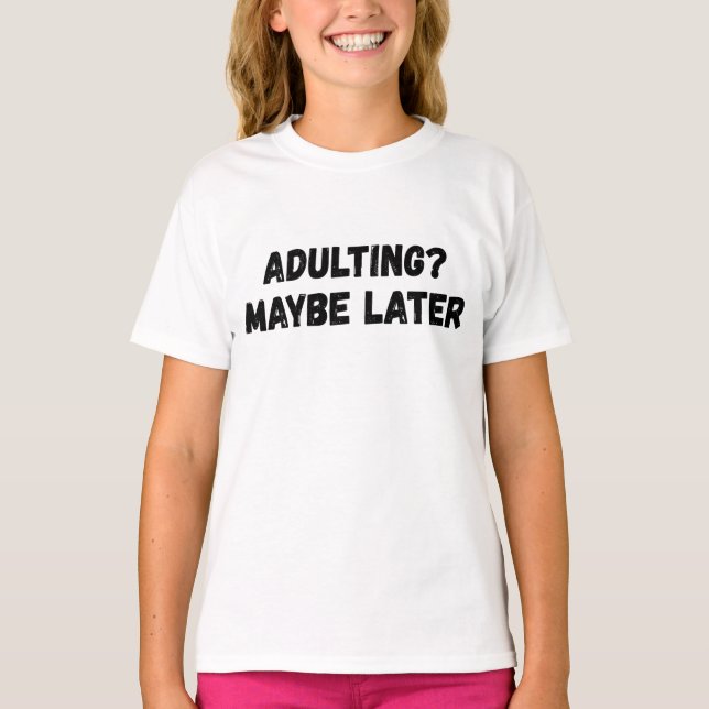 Camiseta Adultos Talvez Mais Tarde (Frente)