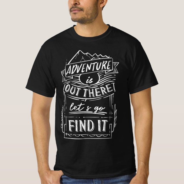 Camiseta adventure is out there lets go find it (Frente)