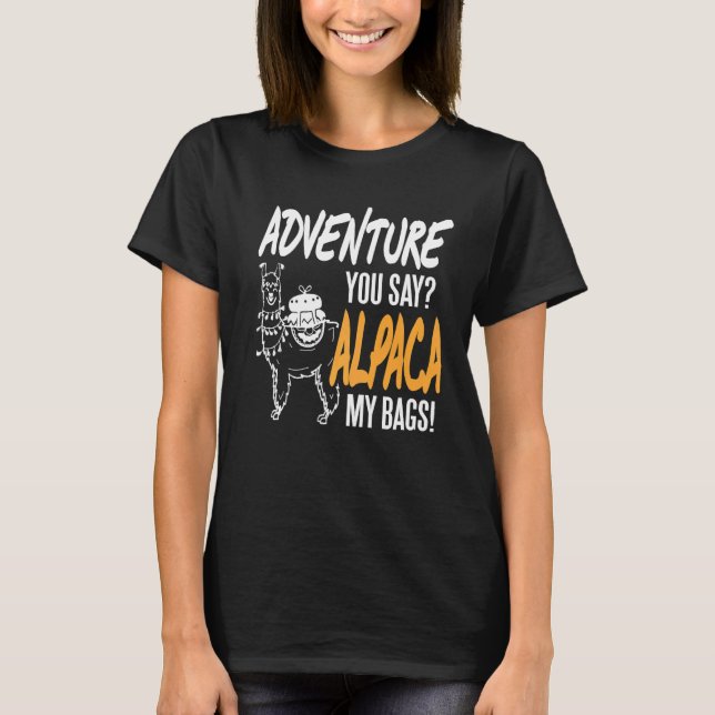 Camiseta Adventure Você Diz Alpaca Minhas Bolsas Presentes (Frente)