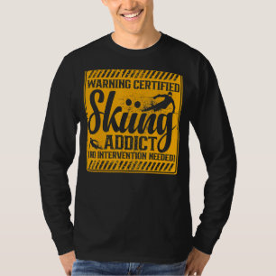 Camiseta Advertência ao viciado em esqui Não é necessária n