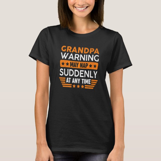 Camiseta Advertência Do Avô, Que Pode Dormir, De Repente Di (Frente)