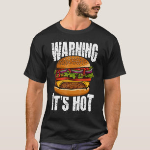 Camiseta Advertência É Quente Eu Cheeseburger I Burger