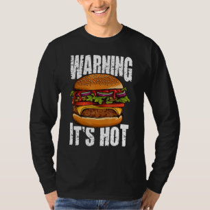 Camiseta Advertência É Quente Eu Cheeseburger I Burger