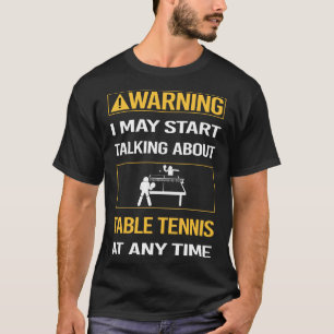 Camiseta Advertência Engraçada Ping Tênis de Mesa de 